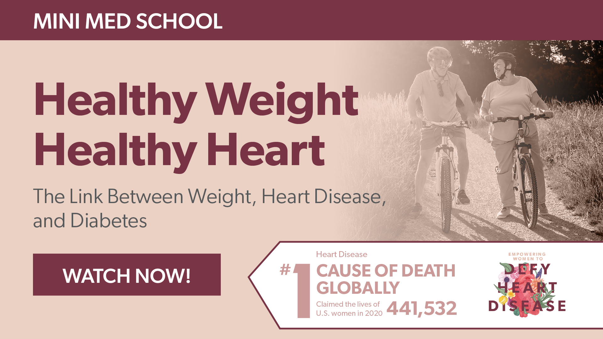 WHHI MINI MED SCHOOL Healthy Heart Healthy Weight The Link Between Weight, Heart Disease, and Diabetes Watch Now